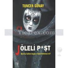 Jöleli P*şt | Tuncer Günay