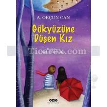 Gökyüzüne Düşen Kız | A. Orçun Can