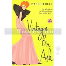 Vintage Bir Aşk | Isabel Wolff