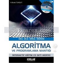 Algoritma ve Programlama Mantığı | Oku, İzle, Dinle, Öğren | H. Burak Tungut