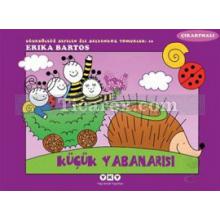 Uğurböceği Seven ile Salyangoz Tomurcuk 10 - Küçük Yabanarısı | Çıkartmalı | Erika Bartos