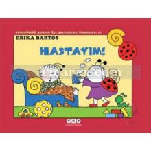 Uğurböceği Seven ile Salyangoz Tomurcuk 11 - Hastayım! | Erika Bartos