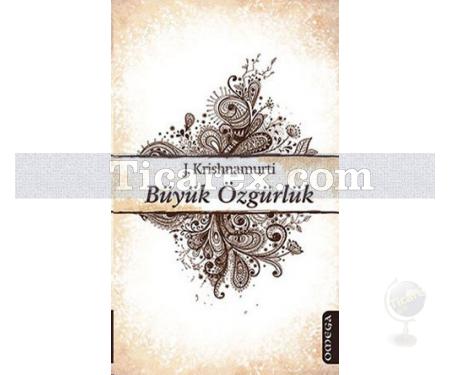 Büyük Özgürlük | Jiddu Krishnamurti - Resim 1