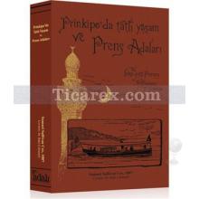 Prinkipo'da Tatlı Yaşam ve Prens Adaları | Samuel Sullivan Cox