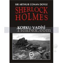 Sherlock Holmes - Korku Vadisi | Arthur Conan Doyle