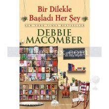 Bir Dilekle Başladı Her Şey | (Cep Boy) | Debbie Macomber