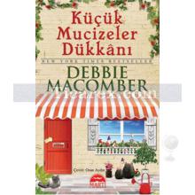 Küçük Mucizeler Dükkanı | (Cep Boy) | Debbie Macomber