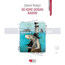 İki Kere Doğan Baron | Gianni Rodari
