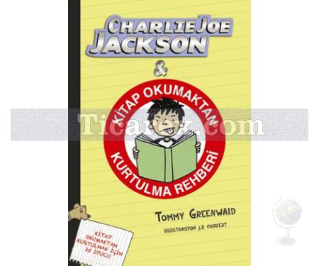 Charlie Joe Jackson ve Kitap Okumaktan Kurtulma Rehberi | Tommy Greenwald - Resim 1