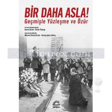 Bir Daha Asla! - Geçmişle Yüzleşme ve Özür | Asena Günal