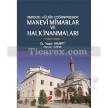 anadolu_kultur_cografyasinda_manevi_mimarlar_ve_halk_inanmalari