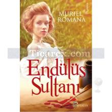 Endülüs Sultanı | Muriel Romana