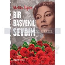 Bir Başvekil Sevdim | Melike İlgün