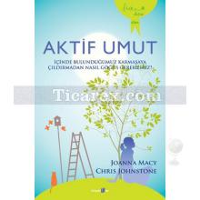 Aktif Umut | Chris Johnstone, Joanna Macy