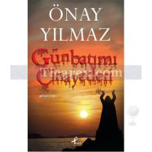 Günbatımı Cinayetleri | Önay Yılmaz