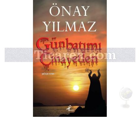 Günbatımı Cinayetleri | Önay Yılmaz - Resim 1