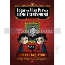 Edgar ve Allan Poe'nun Gizemli Serüvenleri 1 - Hikaye Başlıyor | Gordon McAlpine, Sam Zuppardi