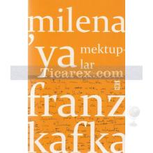 Milena'ya Mektuplar | Franz Kafka