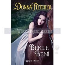 Bekle Beni | Donna Fletcher