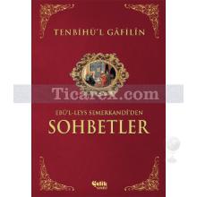 Tenbihü'l Gafilin - Ebu'l-Leys Semerkandi'den Sohbetler (Ciltli) | Ebu'l-Leys Semerkandi