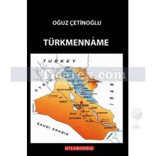 Türkmenname | Oğuz Çetinoğlu