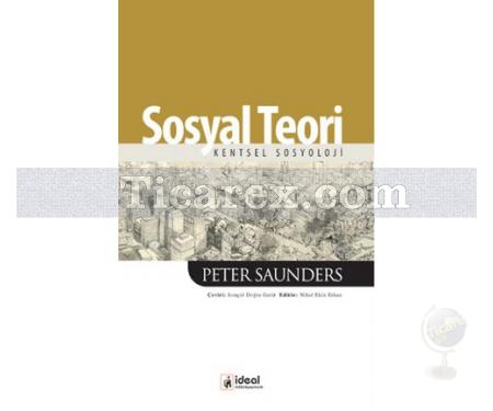 Sosyal Teori | Kentsel Sosyoloji | Peter Saunders - Resim 1