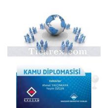 Kamu Diplomasisi | Ahmet Yalçınkaya, Yeşim Özgen