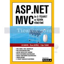 ASP.NET MVC ile E-Ticaret ve İçerik Yönetimi | Ali Karayel, İ. Uğur Yılmaz, Özcan Bayğuş