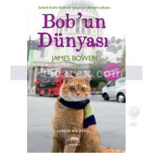 Bob'un Dünyası | Sokak Kedisi Bob'un Macerası | James Bowen
