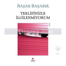 Teklifinizle İlgilenmiyorum | Başar Başarır