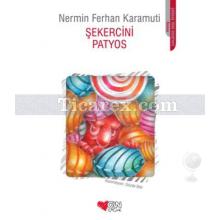 Şekercini Patyos | Nermin Ferhan Karamuti