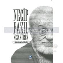 Necip Fazıl Kısakürek | Hakkı Karatekeli