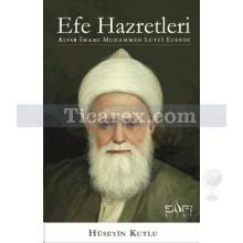 Efe Hazretleri | Alvar İmamı Muhammed Lutfi Efendi | Hüseyin Kutlu