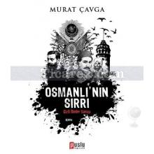 Osmanlı'nın Sırrı | Murat Çavga