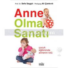 Anne Olma Sanatı | Ali Çankırılı, Sefa Saygılı