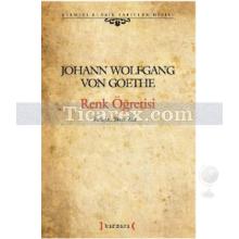 Renk Öğretisi | Johann Wolfgang Von Goethe