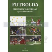 Futbolda Sistematik Yaklaşımlar | Cemal Polat