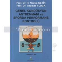 Genel Kondüsyon Antrenmanı ve Sporda Performans Kontrolü | H. Nedim Çetin , Thomas Flock
