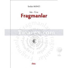 Me-Ti'ce - Fragmanlar | Sedat Akıncı