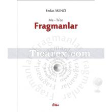 Me-Ti'ce - Fragmanlar | Sedat Akıncı