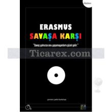 Erasmus Savaşa Karşı | Desiderius Erasmus