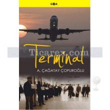 Terminal | Ahmet Çağatay Çopuroğlu