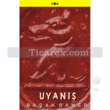 Uyanış | Başak Saner