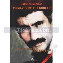 Yılmaz Güney'li Günler | Hakkı Gümüştaş