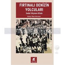 Fırtınalı Denizin Yolcuları - Sedat Göçmen Kitabı | İlbay Kahraman