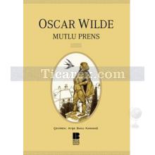 Mutlu Prens | Oscar Wilde