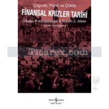 Finansal Krizler Tarihi | Charles P. Kindleberger, Robert Z. Aliber