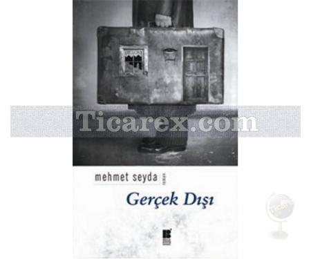 Gerçek Dışı | Mehmet Seyda - Resim 1