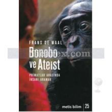 Bonobo ve Ateist | Frans De Waal