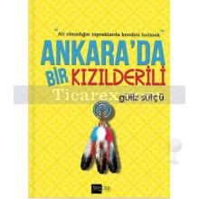 Ankara'da Bir Kızılderili | Güliz Sütçü